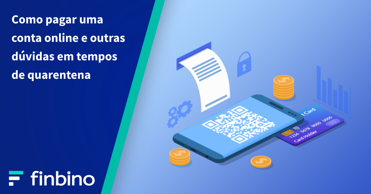 Como pagar uma conta online e outras dúvidas em tempos de quarentena