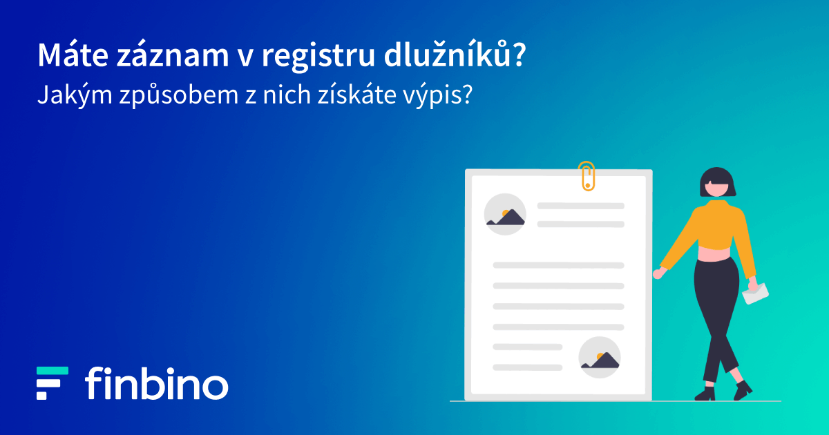 Máte záznam v registru dlužníků? Jakým způsobem z nich získáte výpis?