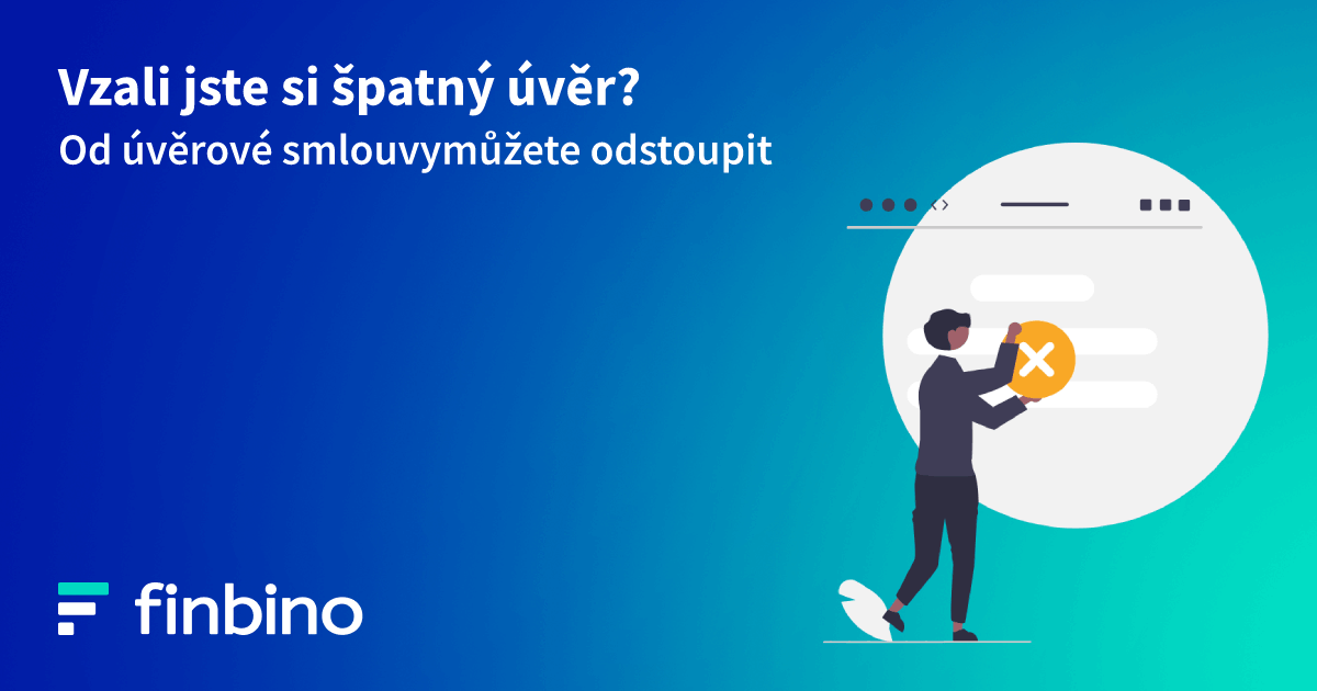 Vzali jste si špatný úvěr? V zákonné lhůtě můžete od úvěrové smlouvy odstoupit