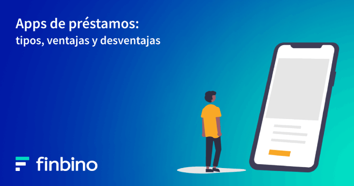 Apps de préstamos: tipos, ventajas y desventajas