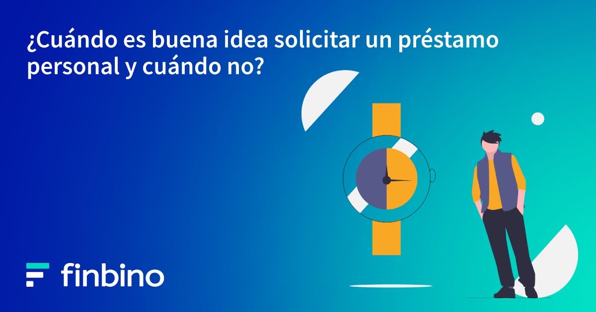 ¿Cuándo es buena idea solicitar un préstamo personal y cuándo no?