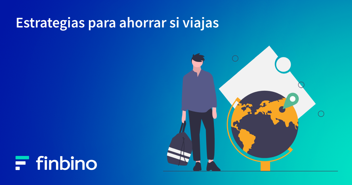 Estrategias para ahorrar si viajas