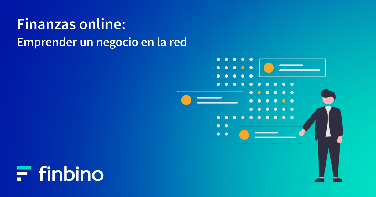 Finanzas online: emprender un negocio en la red 