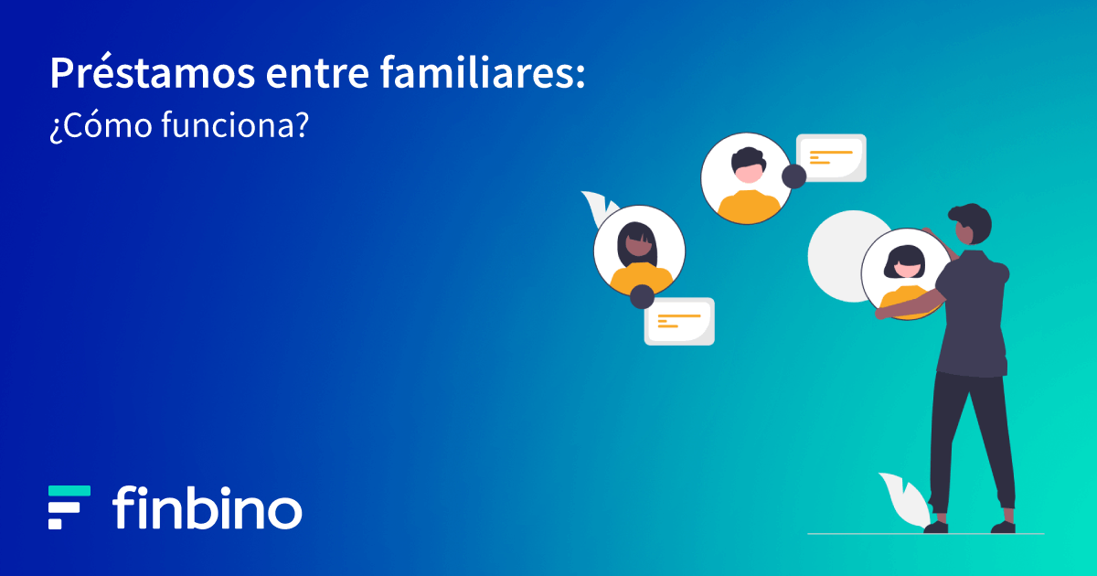 Préstamos entre familiares: ¿Cómo funciona?