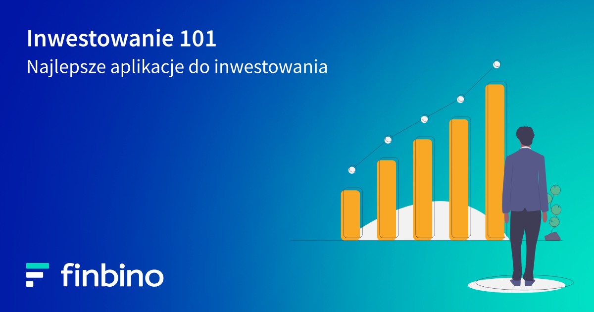 Inwestowanie 101 - Najlepsze aplikacje do inwestowania