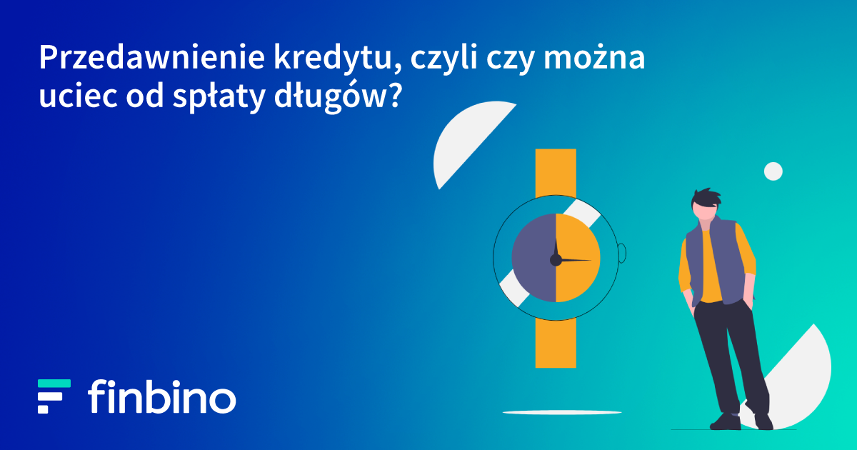 Przedawnienie kredytu, czyli czy można uciec od spłaty długów?