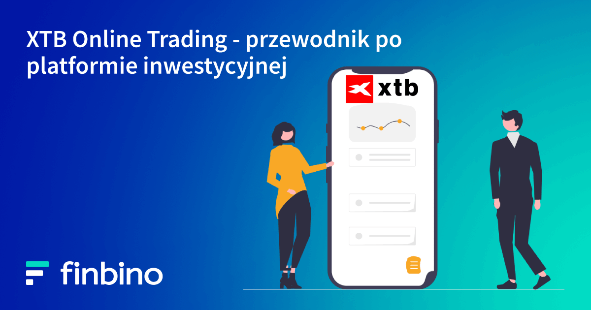 XTB Online Trading - przewodnik po platformie inwestycyjnej