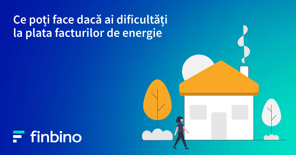 Ce poți face dacă ai dificultăți la plata facturilor de energie