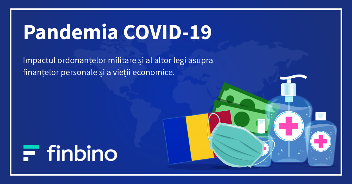 Pandemia COVID19 - impactul ordonanțelor militare și al altor legi asupra finanțelor personale și a vieții economice