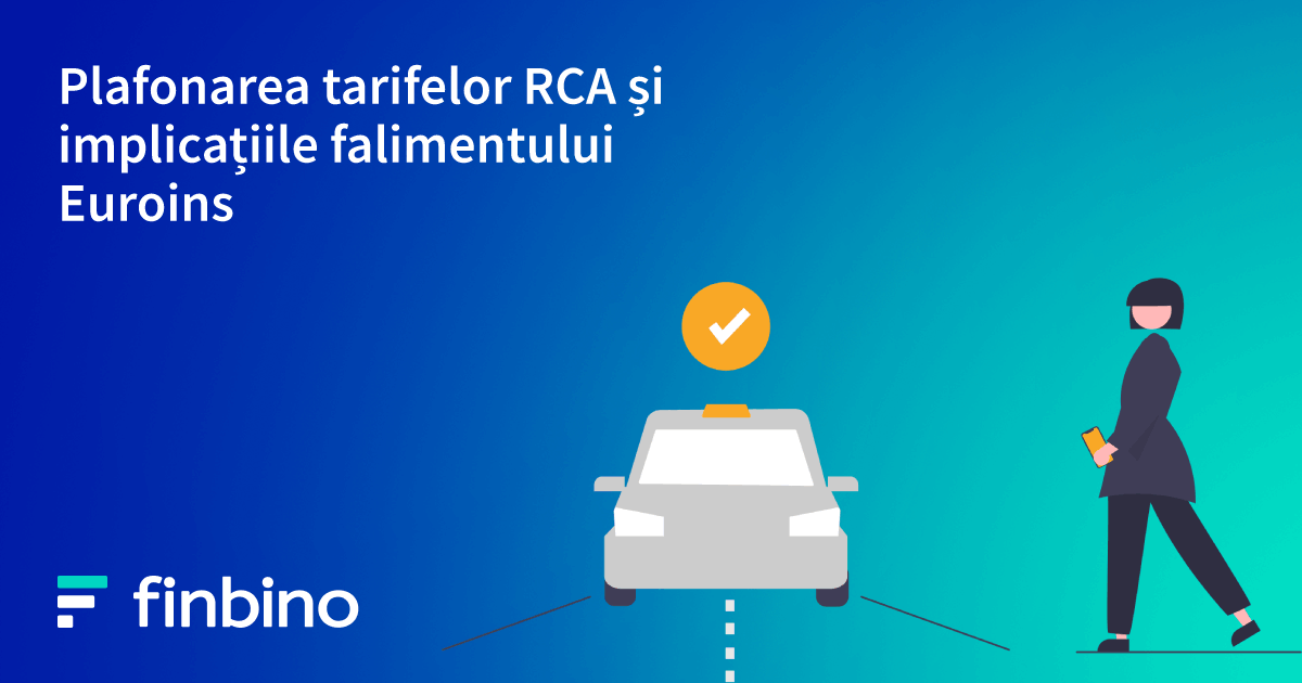 Plafonarea tarifelor RCA și implicațiile falimentului Euroins